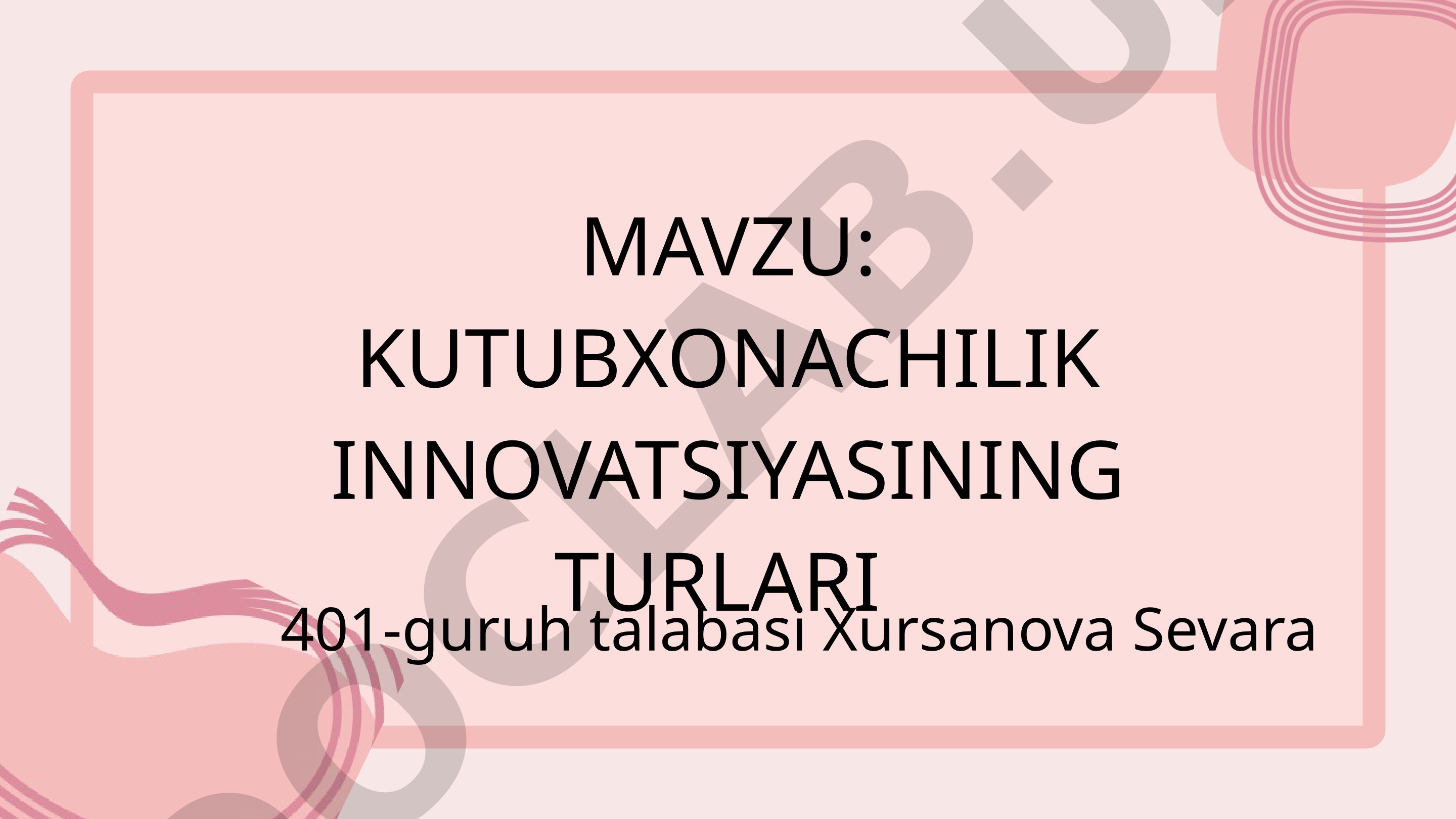 Kutubxonachilik innovatsiyasining turlari