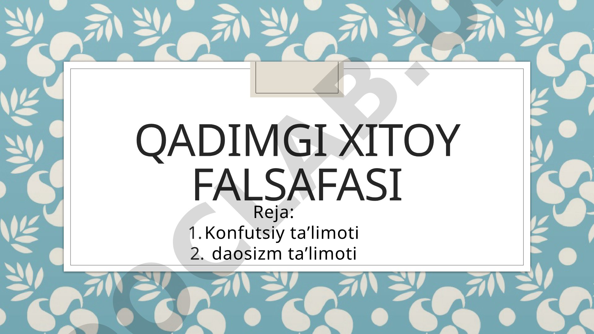 Qadimgi Xitoy falsafasining ikki asosiy yoʻnalishi: konfutsiylik va daosizm