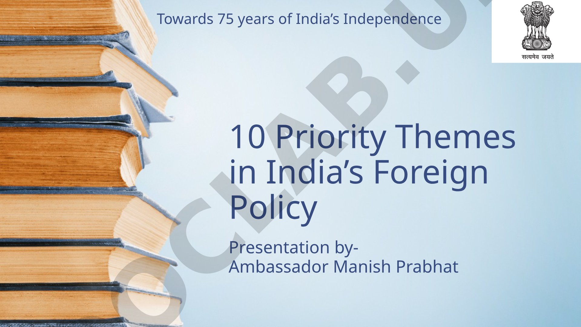 10 Priority Themes in India’s Foreign Policy