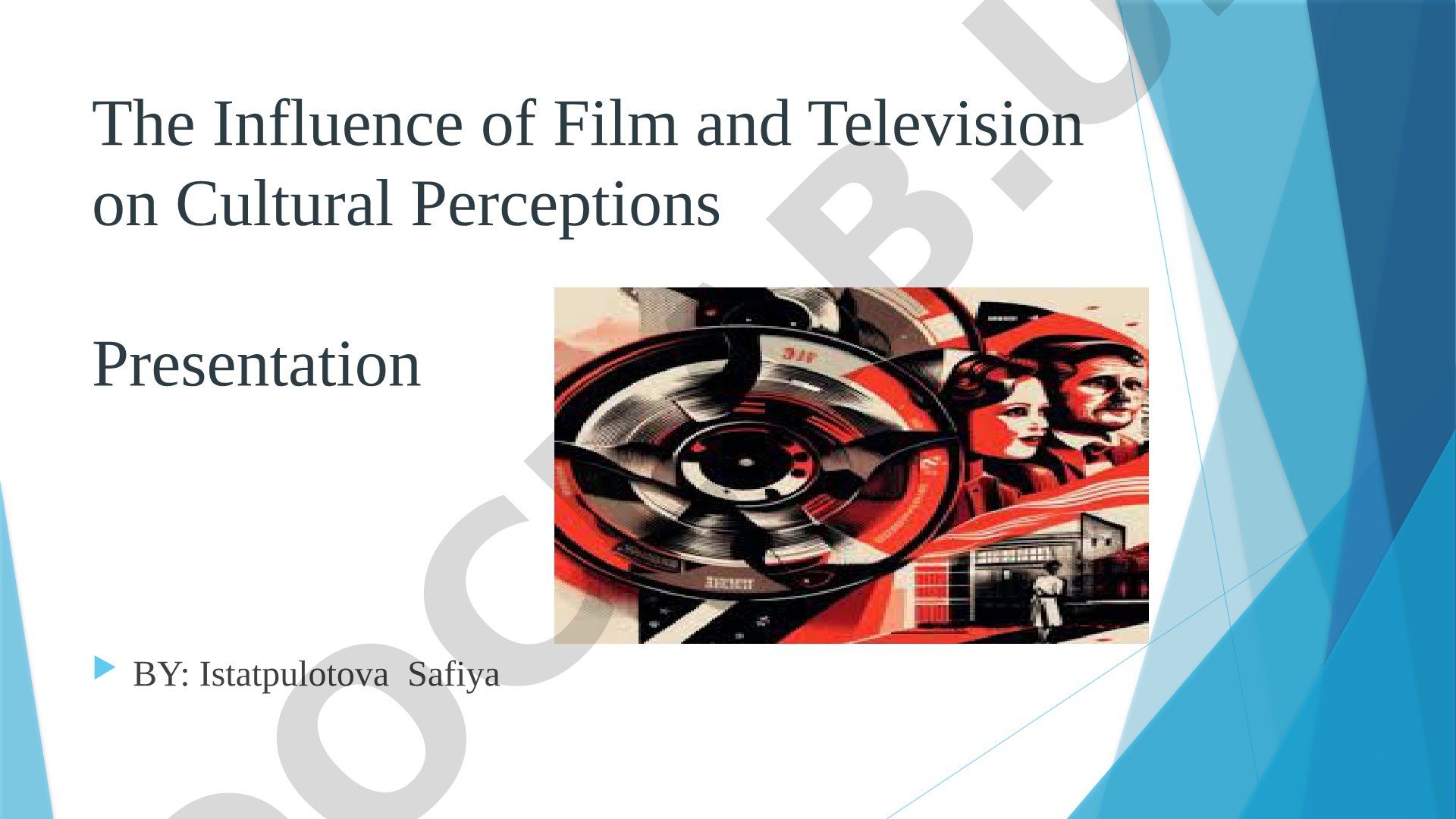 The Influence of Film and Television on Cultural Perceptions