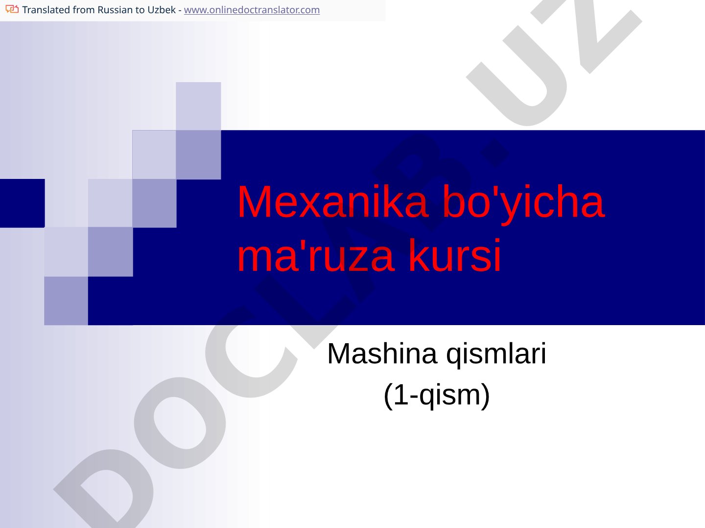 Mashina qismlari kursi kirish mavzusi: maqsadi, tafsilotlar va yig'ish birliklari haqida