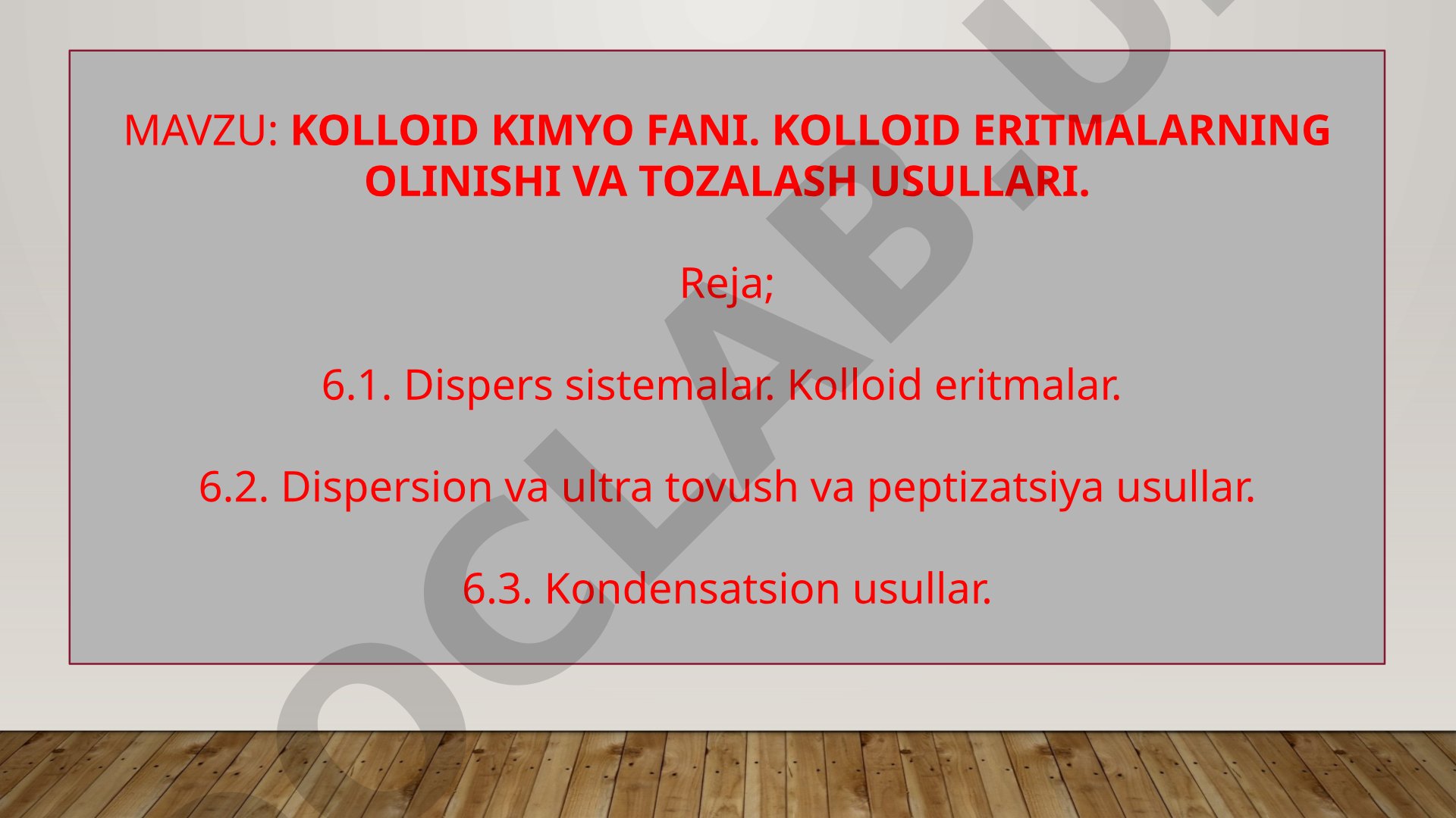 KOLLOID KIMYO FANI. KOLLOID ERITMALARNING OLINISHI VA TOZALASH USULLARI