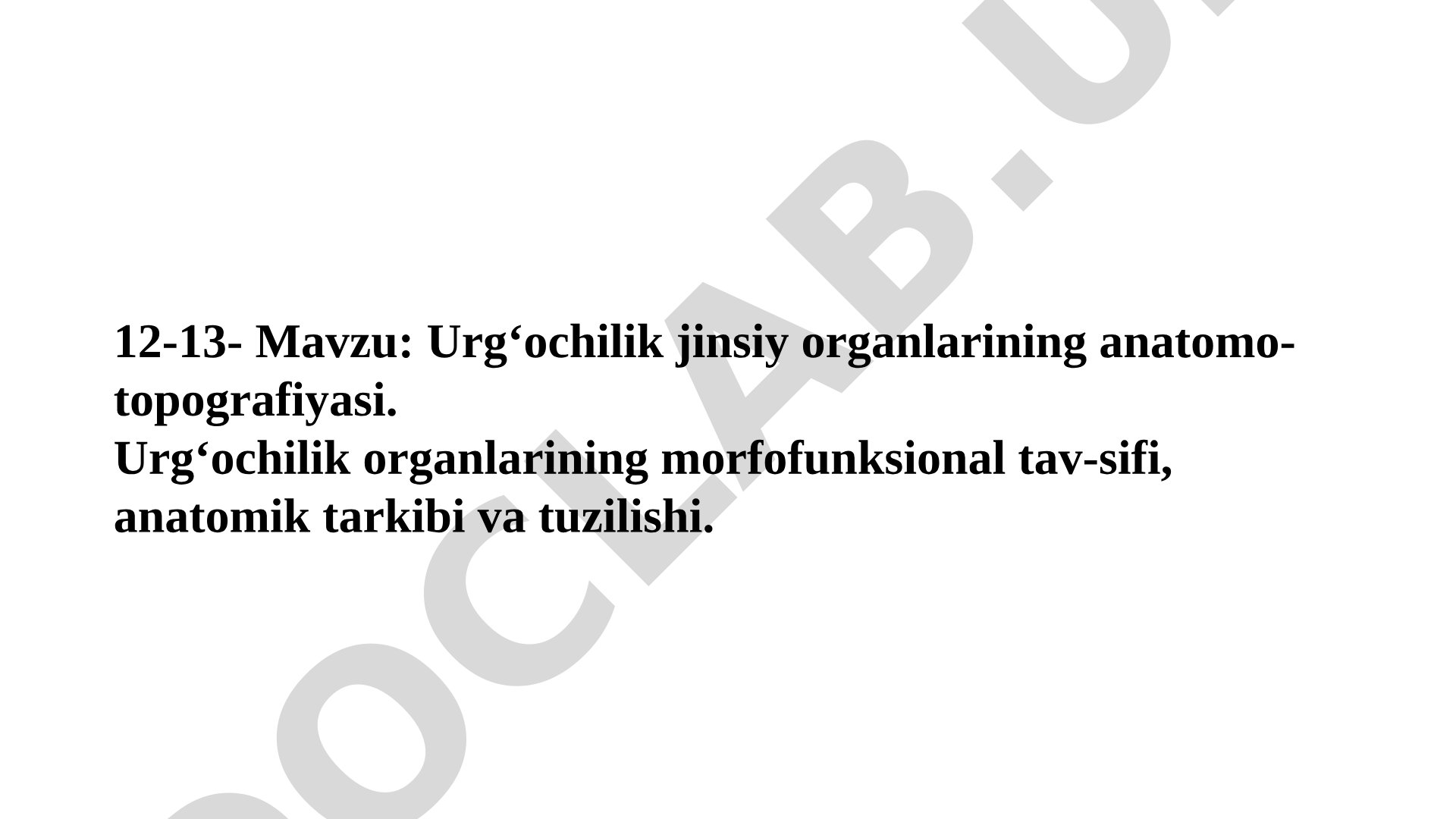 Urg‘ochilik jinsiy organlarining anatomo-topografiyasi