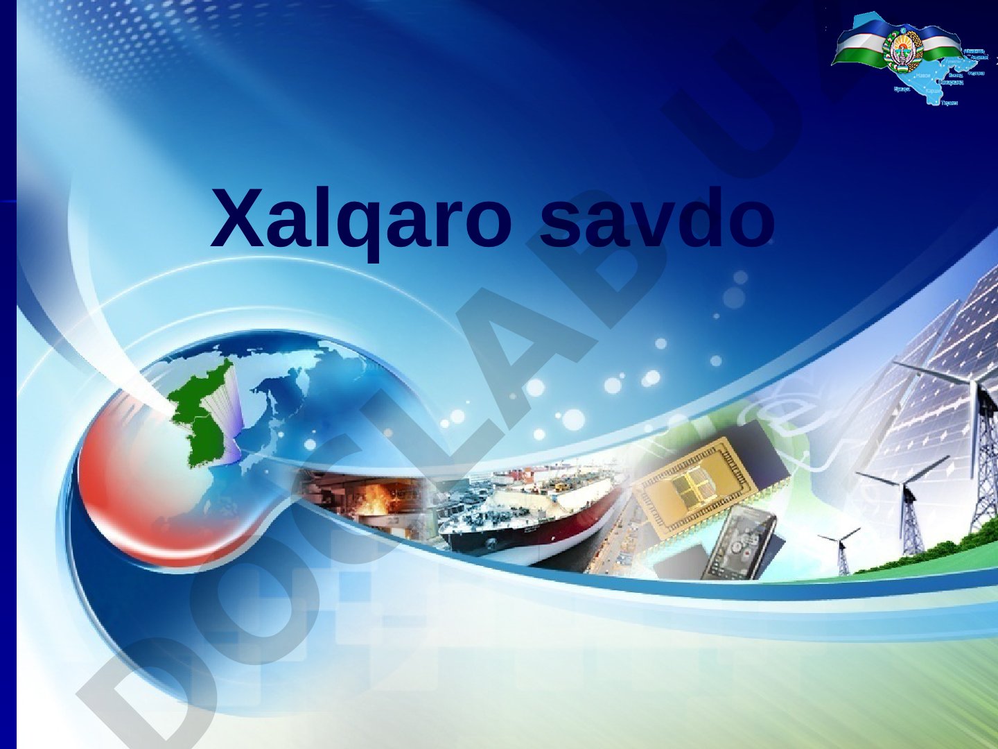 Xalqaro savdo: mazmuni, tuzilishi va xususiyatlari