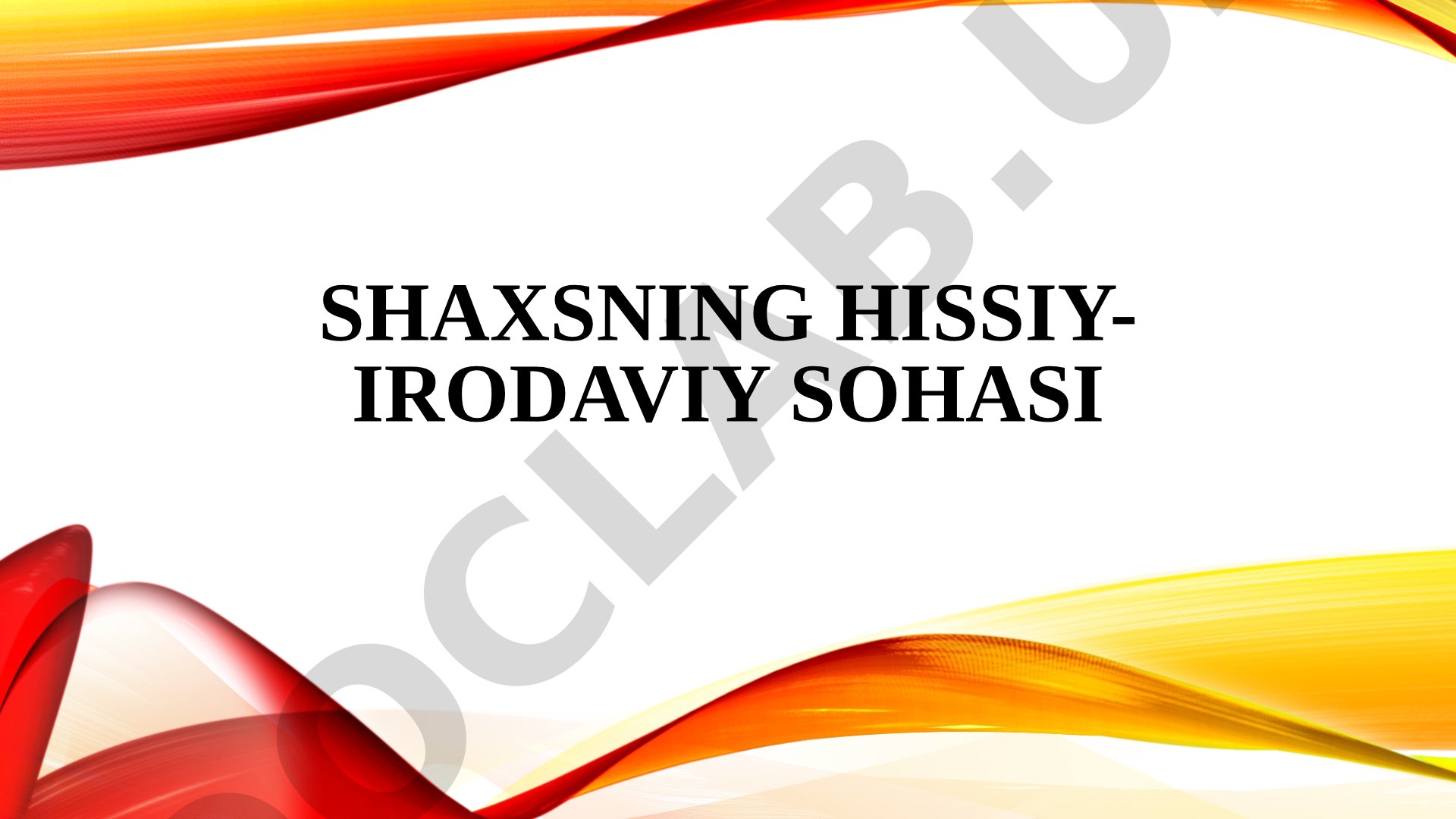 Shaxsning hissiy-irodaviy sohasi