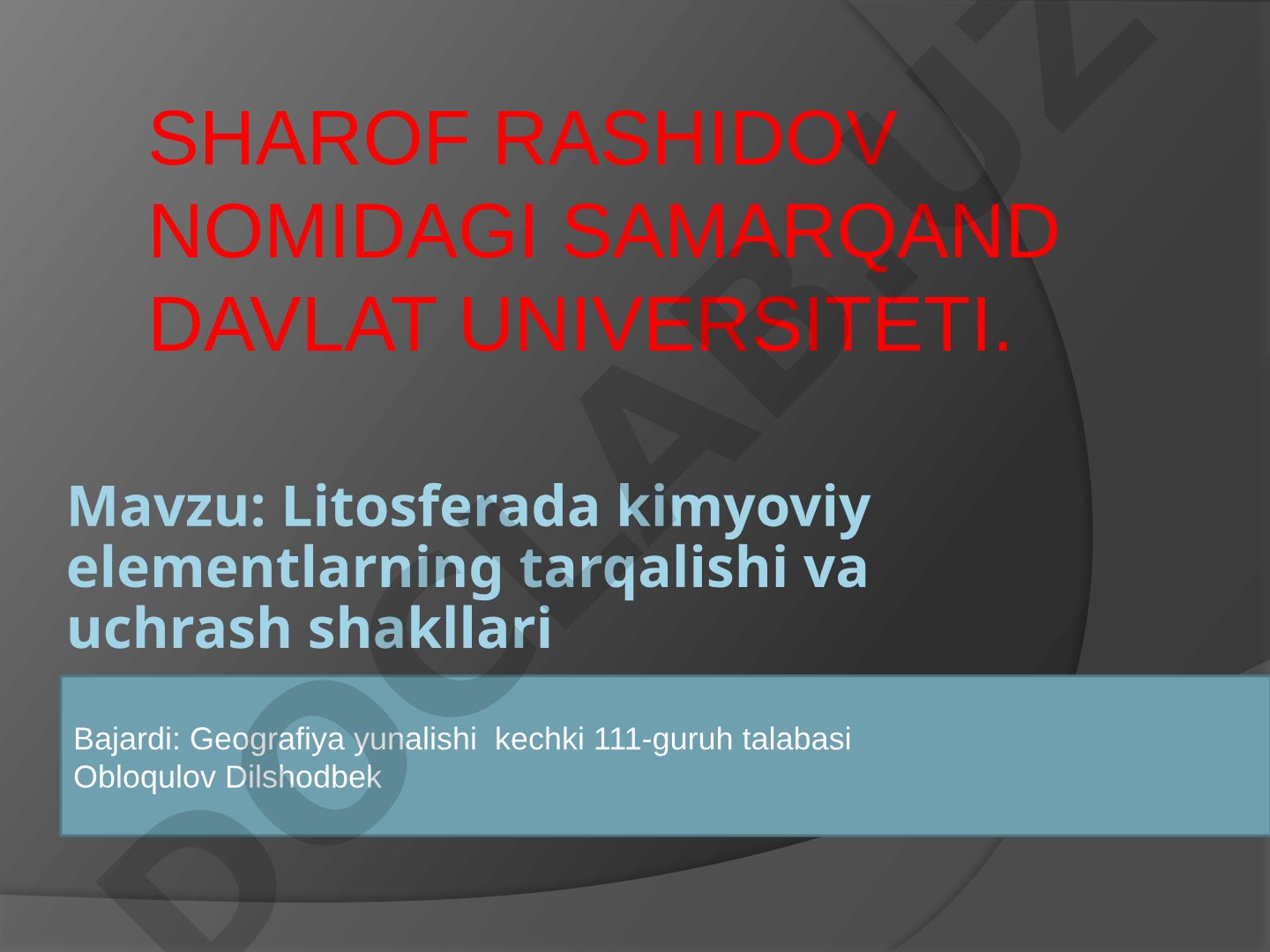 Litosferada kimyoviy elementlarning tarqalishi va uchrash shakllari