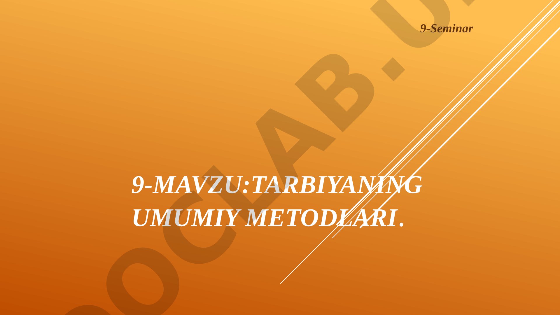 Tarbiyaning umumiy metodlari