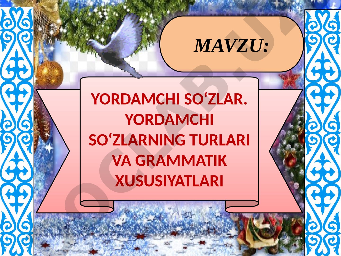 Yordamchi so‘zlar. Yordamchi so‘zlarning turlari va grammatik xususiyatlari