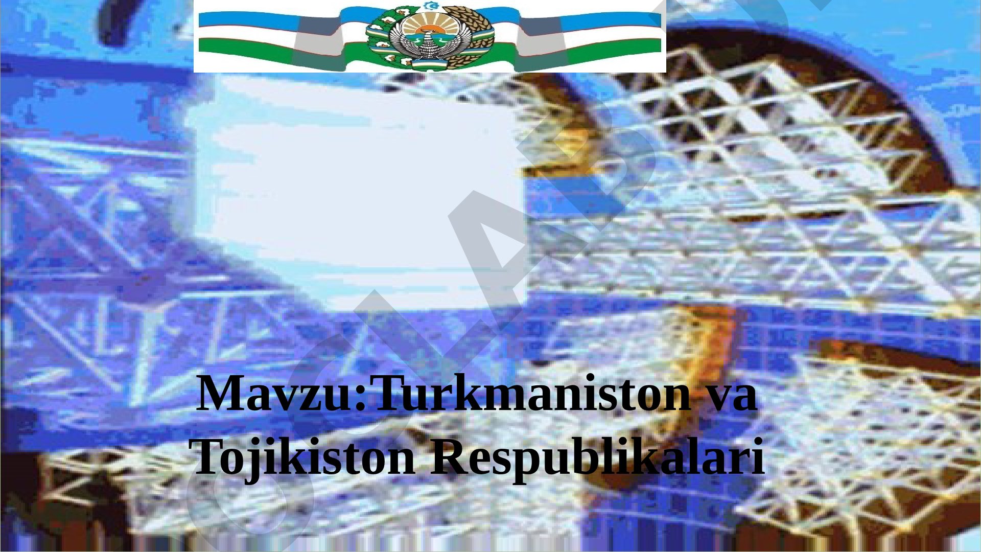 Turkmaniston va Tojikiston Respublikalari