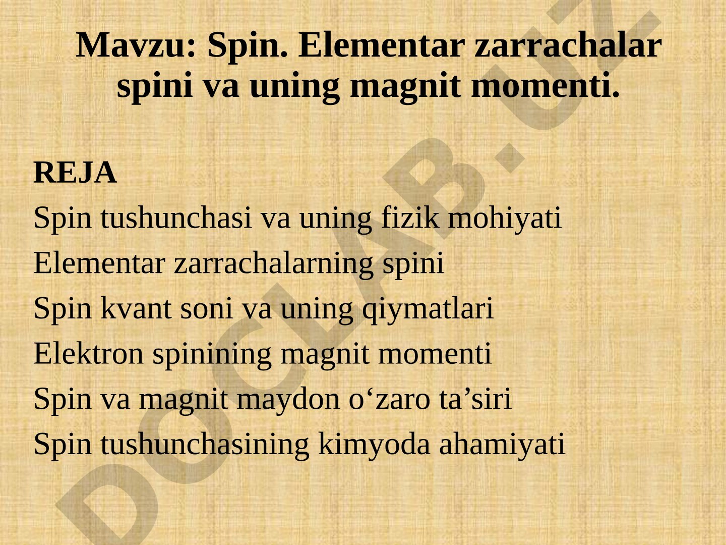 Spin. Elementar zarrachalar spini va uning magnit momenti