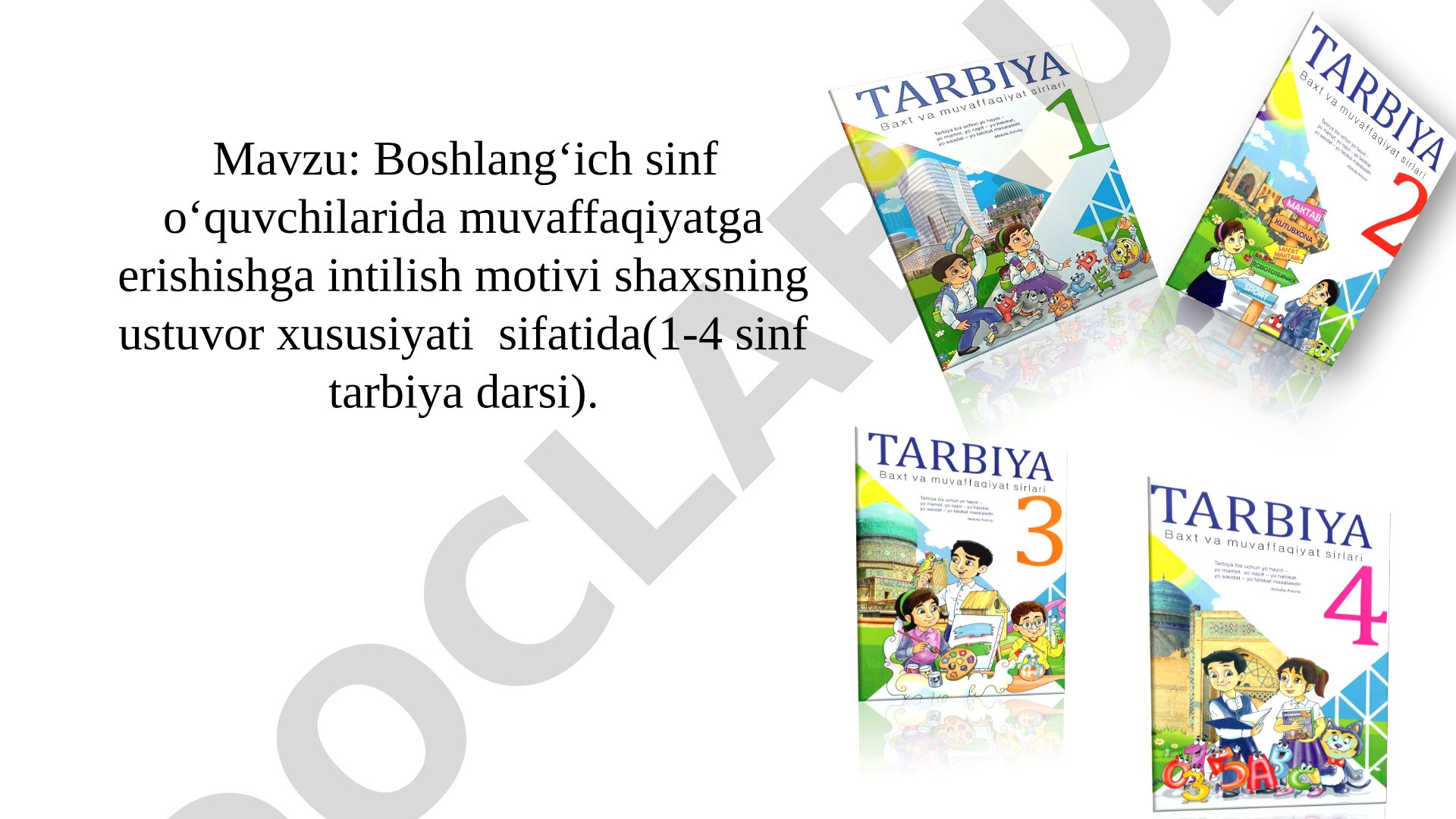Boshlang‘ich sinf o‘quvchilarida muvaffaqiyatga erishishga intilish motivi shaxsning ustuvor xususiyati sifatida(1-4 sinf tarbiya darsi)