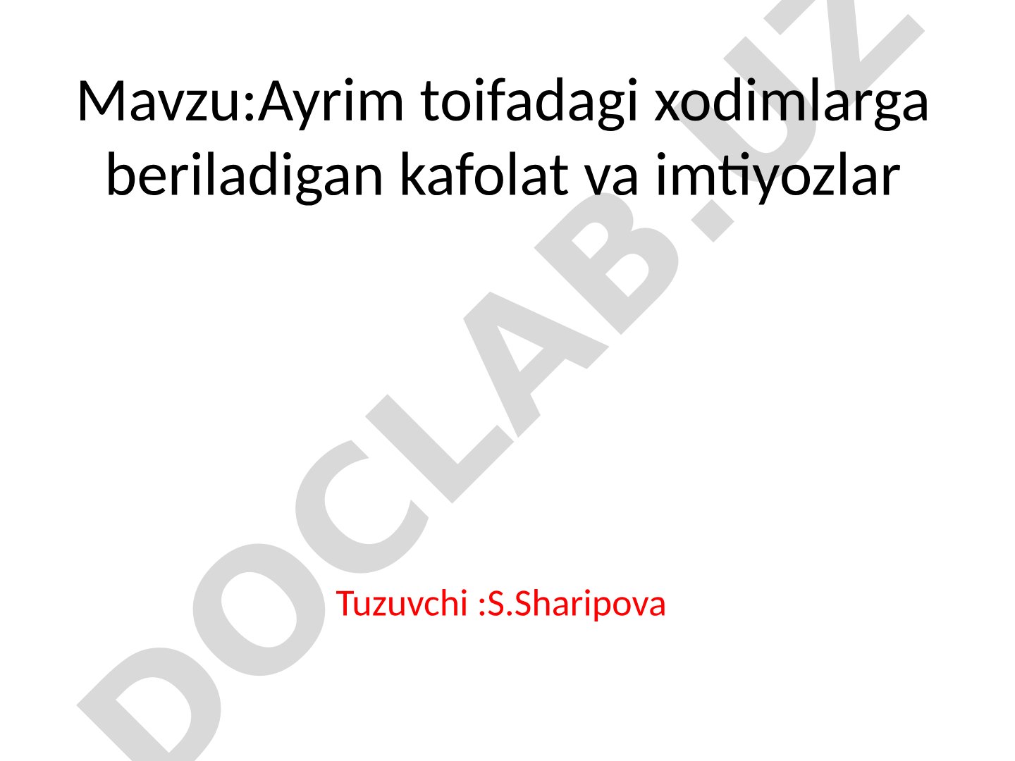 Ayrim toifadagi xodimlarga beriladigan kafolat va imtiyozlar