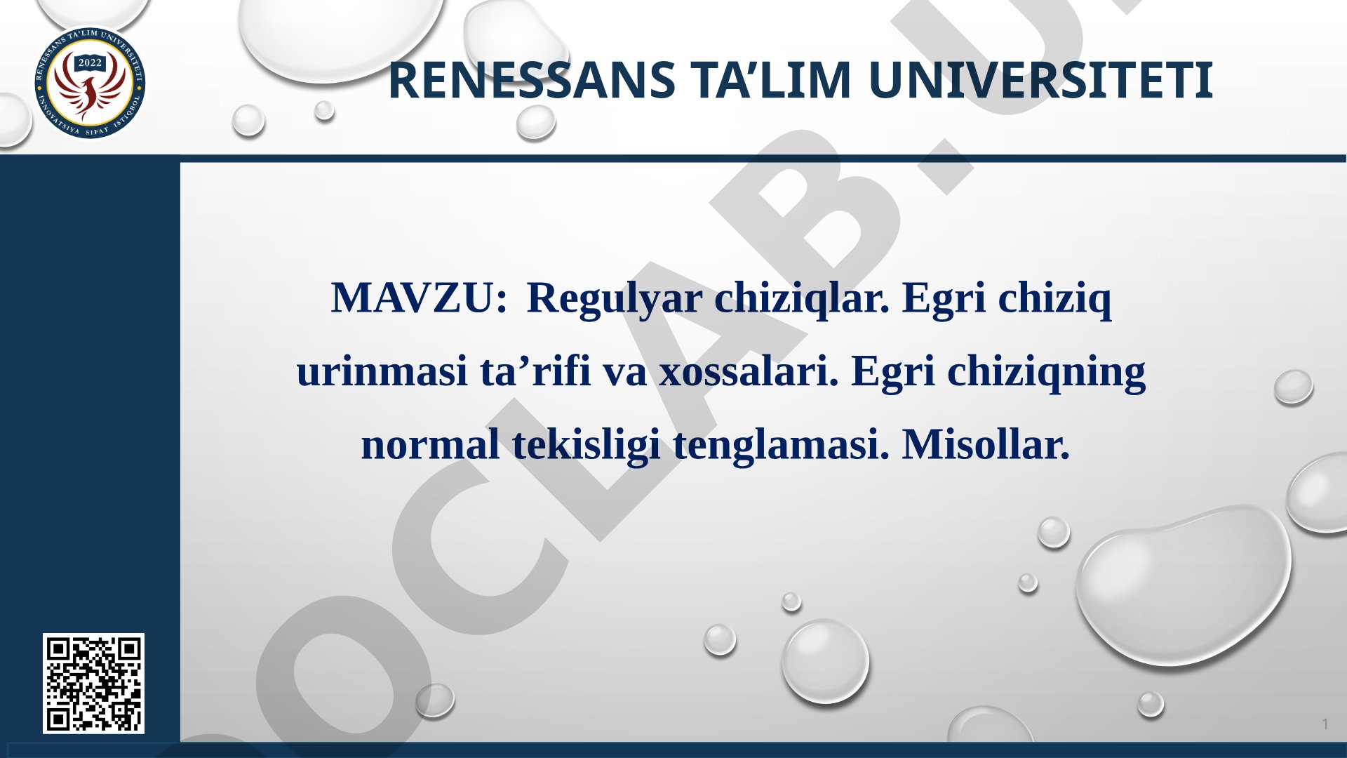 Regulyar chiziqlar. Egri chiziq urinmasi ta’rifi va xossalari. Egri chiziqning normal tekisligi tenglamasi. Misollar.