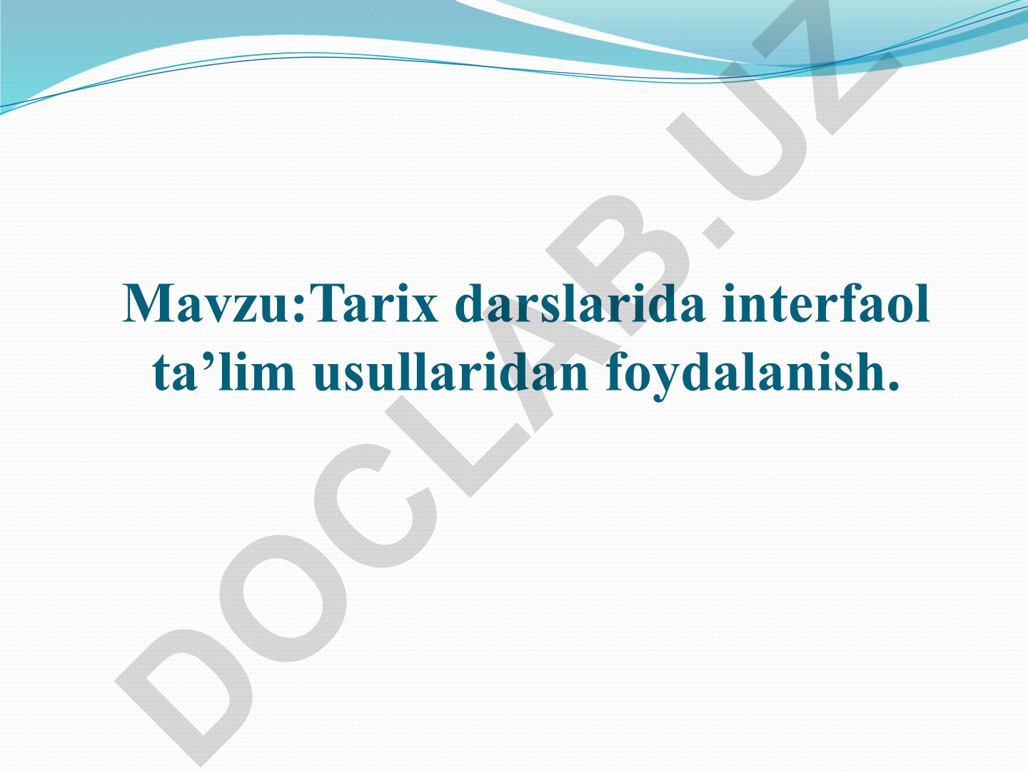 Tarix darslarida interfaol ta’lim usullaridan foydalanish