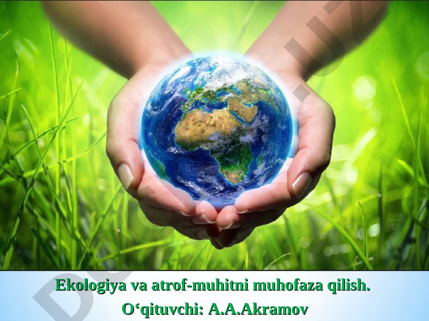 Ekologiya va atrof muhit muhofazasi fanining maqsad va vazifalari