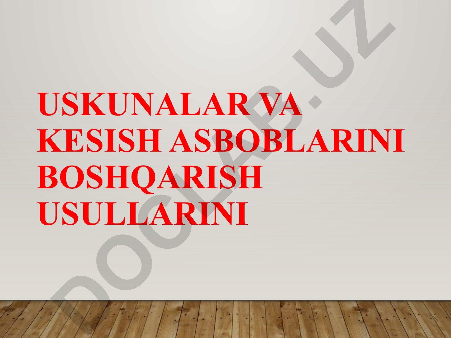 Uskunalar va kesish asboblarini boshqarish usullari