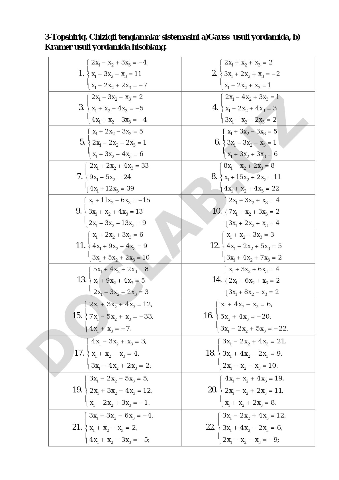 Chiziqli tenglamalar sistemasini a)Gauss usuli yordamida, b) Kramer usuli yordamida hisoblang