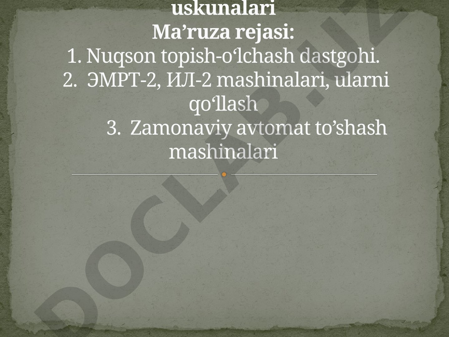 Tayyorlov sexining mashina va uskunalari