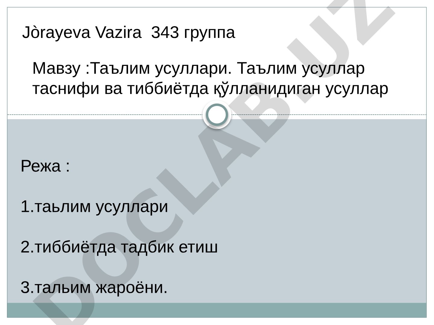 Таълим усуллари. Таълим усуллар таснифи ва тиббиётда қўлланидиган усуллар