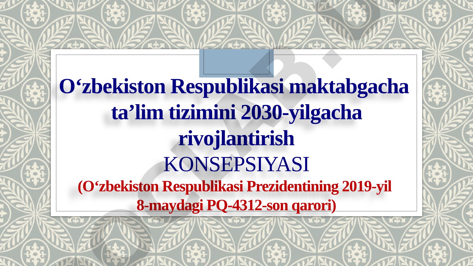O‘zbekiston Respublikasi maktabgacha ta’lim tizimini 2030-yilgacha rivojlantirish konsepsiyasi