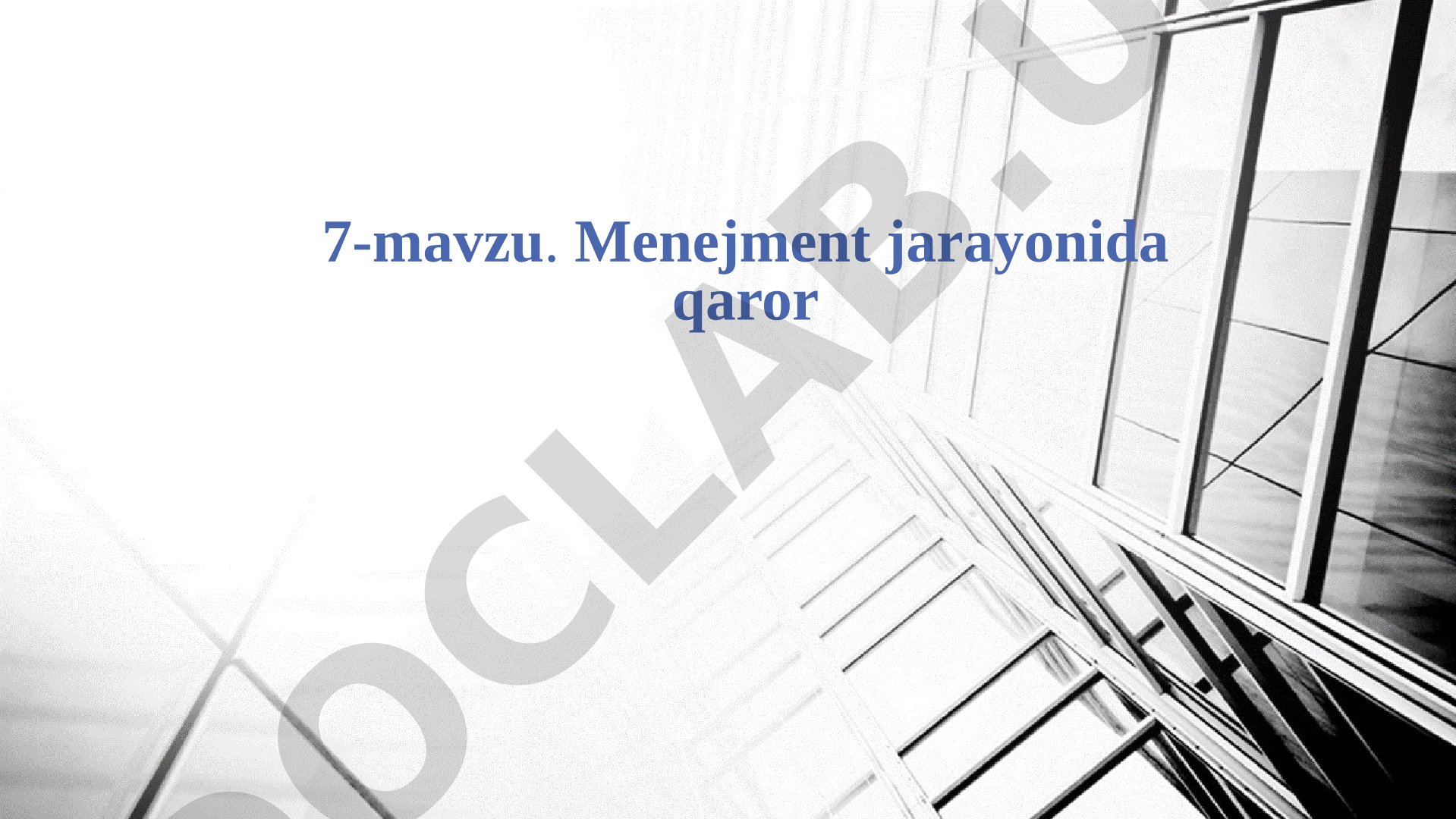 Boshqaruv qarorlari: mohiyati, tasnifi, talablari, tayyorlash va optimallashtirish