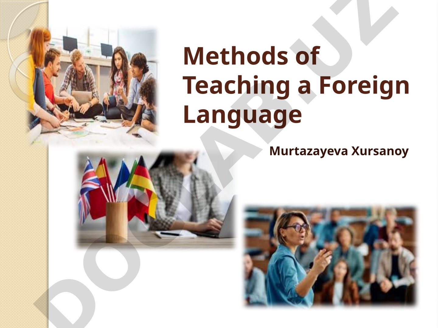 Methods of Teaching a Foreign Language