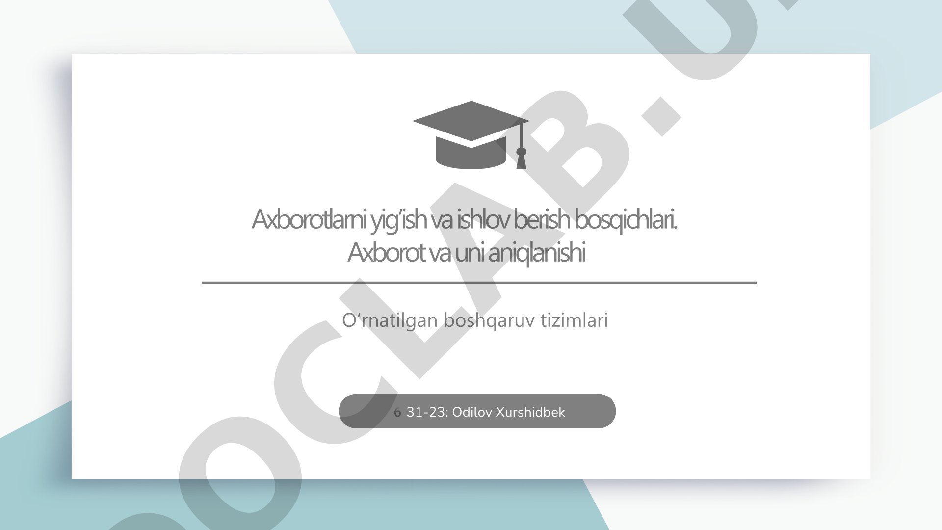 Axborotlarni yig’ish va ishlov berish bosqichlari