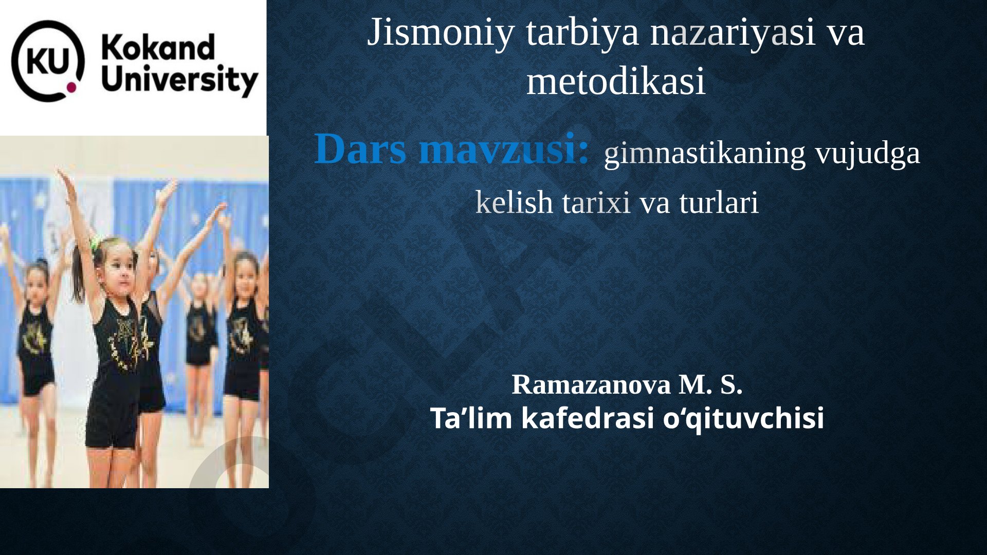 Gimnastikaning vujudga kelish tarixi va turlari