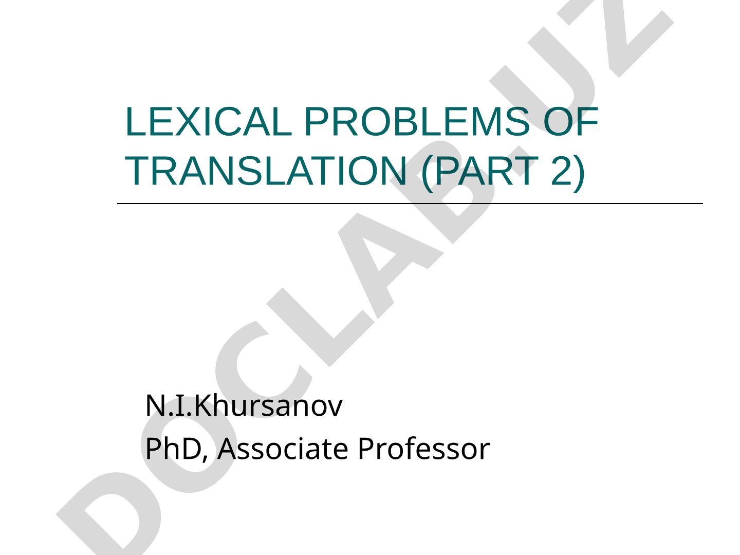 Lexical Problems of Translation (Part 2)