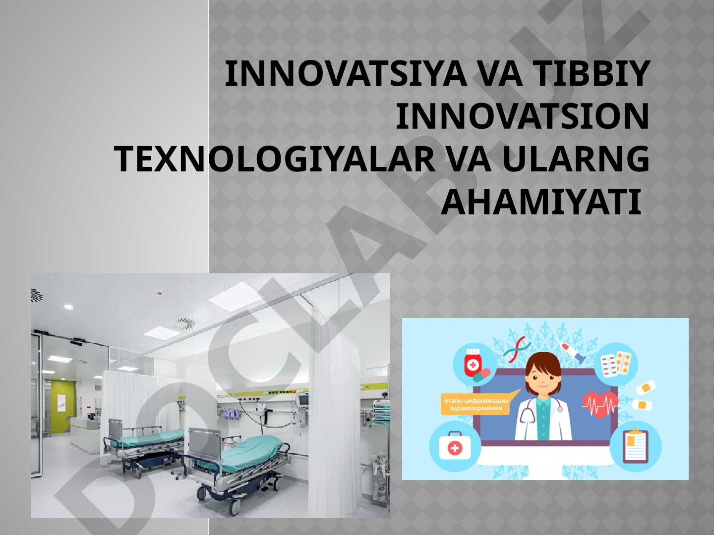 Innovatsiya va tibbiy innovatsion texnologiyalar va ularning ahamiyati
