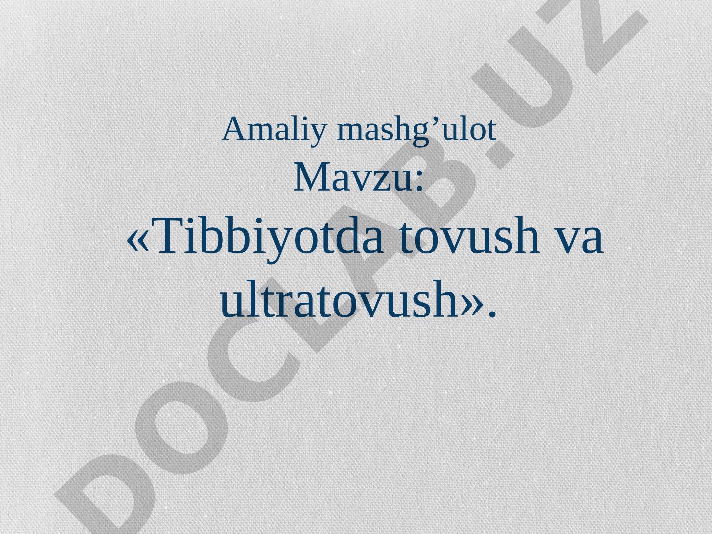 Tibbiyotda tovush va ultratovush