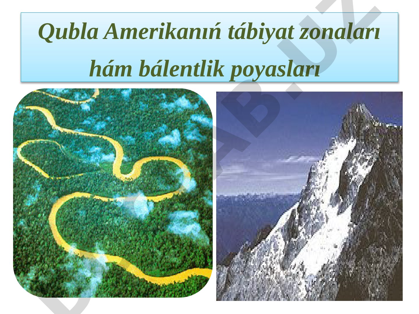 Qubla Amerikanıń tábiyat zonaları hám bálentlik poyasları