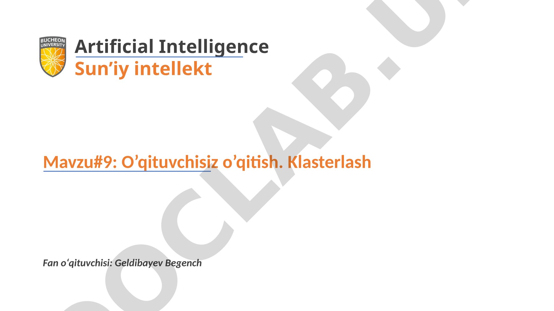 O'qituvchisiz o'qitish. Klasterlash