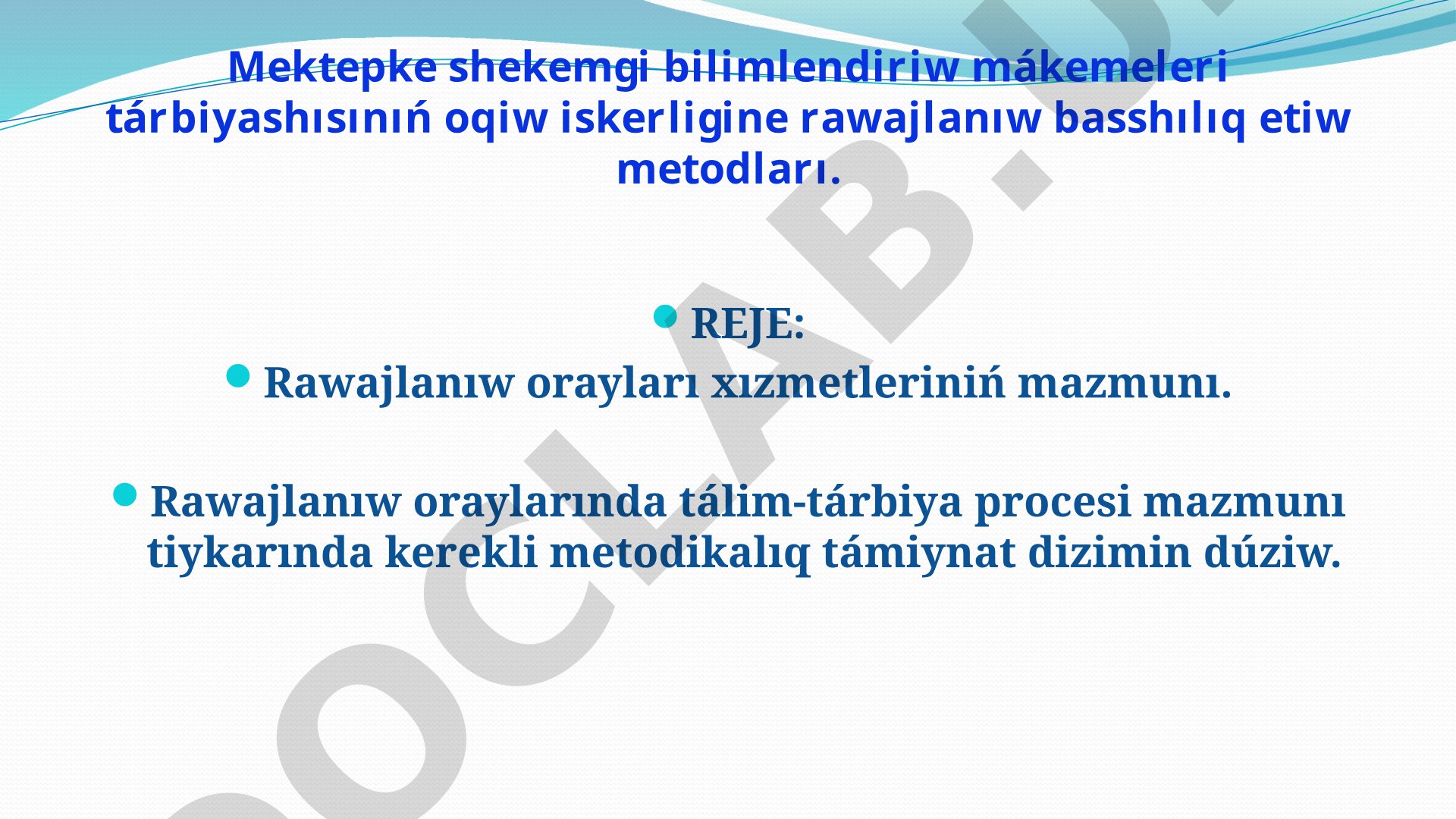 Mektepke shekemgi bilimlendiriw mákemeleri tárbiyashısınıń oqiw iskerligine rawajlanıw basshılıq etiw metodları