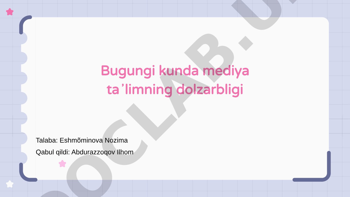 Mediya ta'limning dolzarbligi