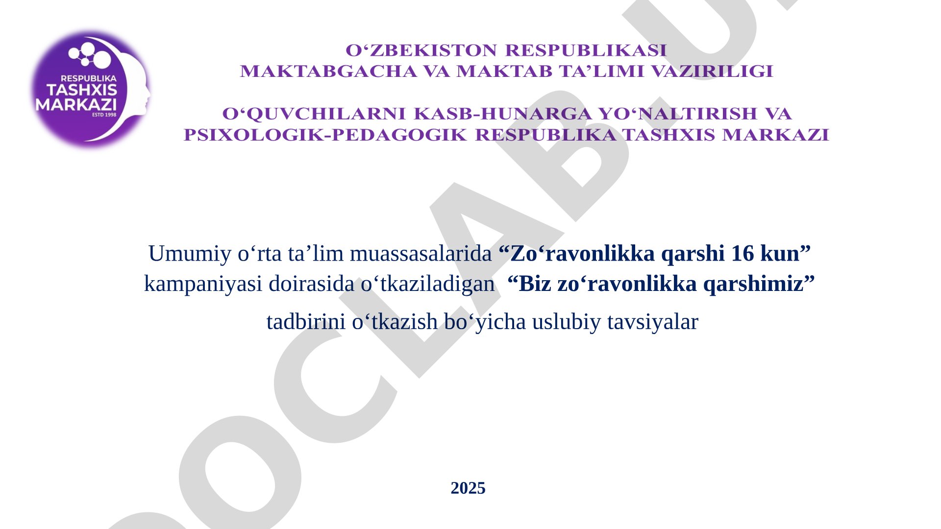 Biz zoʻravonlikka qarshimiz tadbirini oʻtkazish boʻyicha uslubiy tavsiyalar 2025