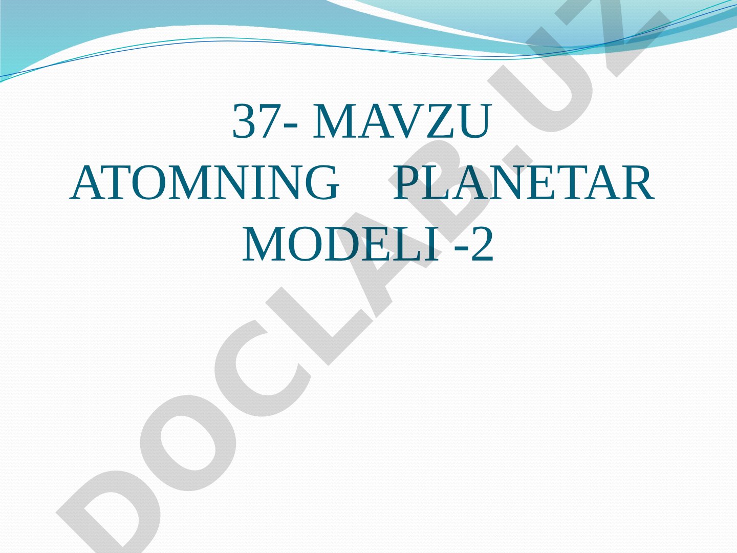 Atomning planetar modeli -2