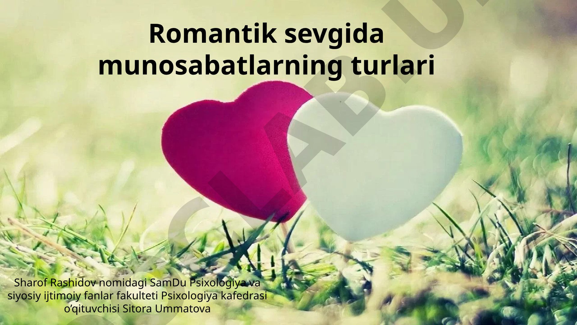 Romantik sevgida munosabatlarning turlari