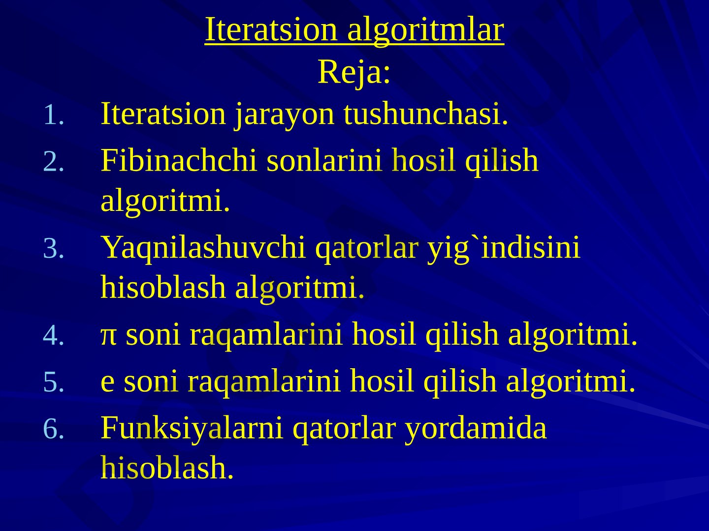 Iteratsion algoritmlar haqida tushuncha va ularning qo'llanishi
