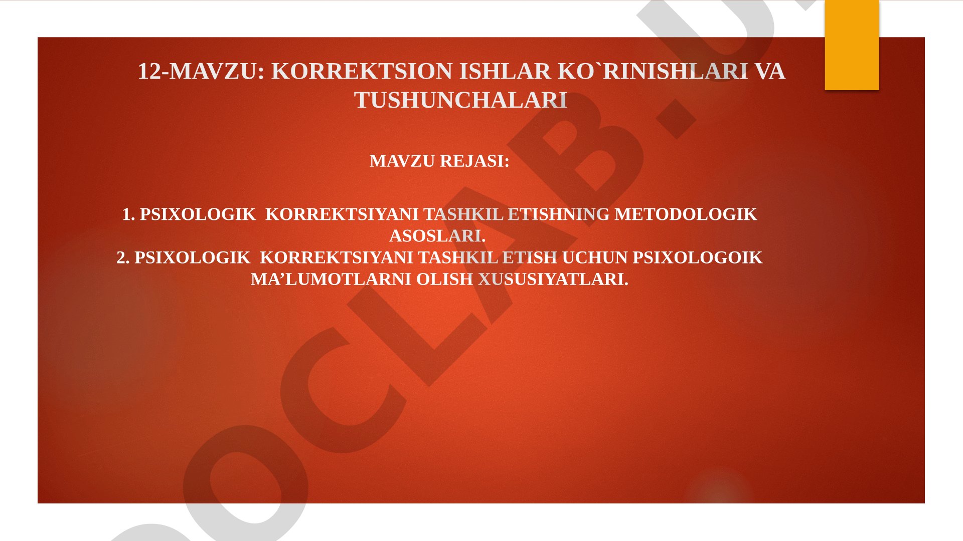 Korreksion ishlar ko'rinishlari va tushunchalari