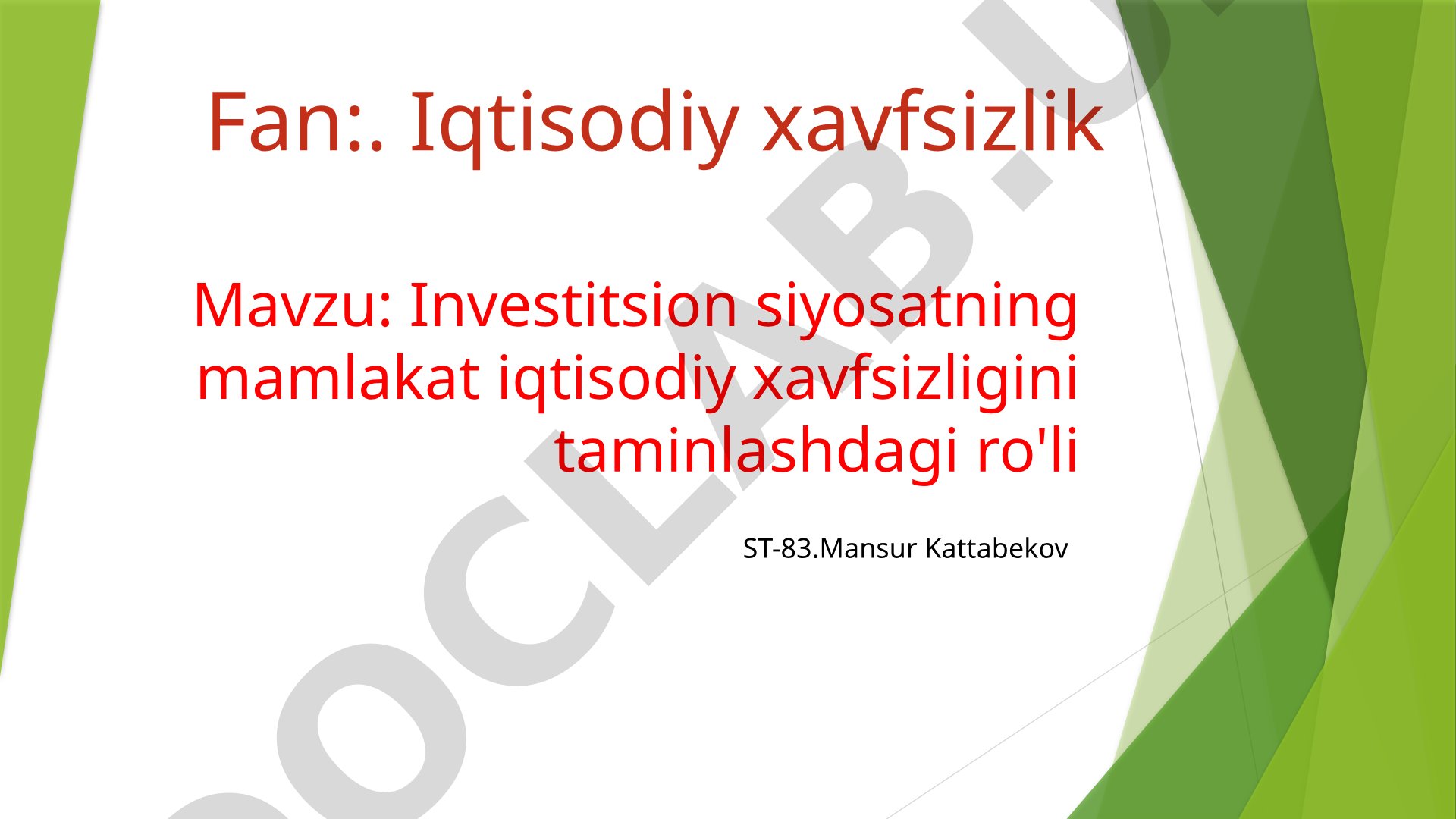 Investitsion siyosatning mamlakat iqtisodiy xavfsizligini taminlashdagi ro'li