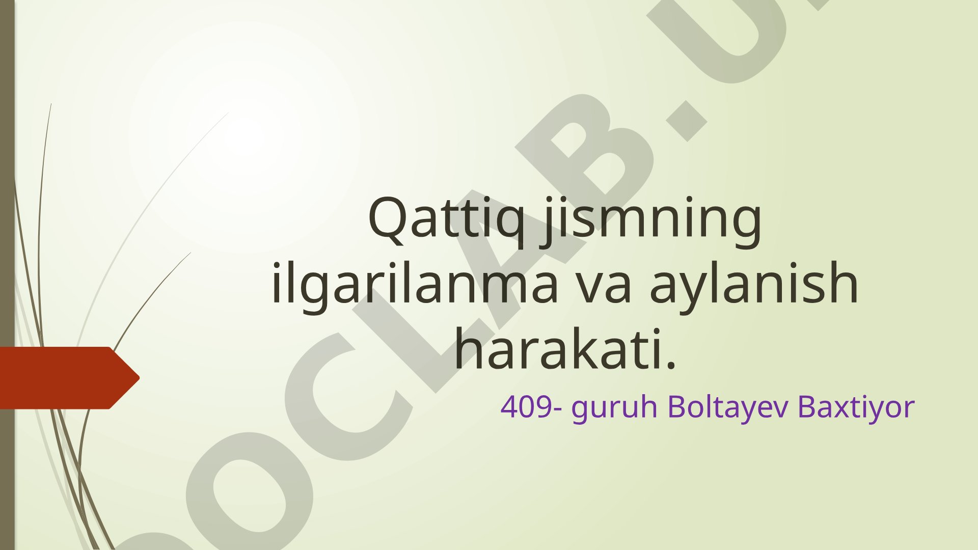Qattiq jismning ilgarilanma va aylanish harakati