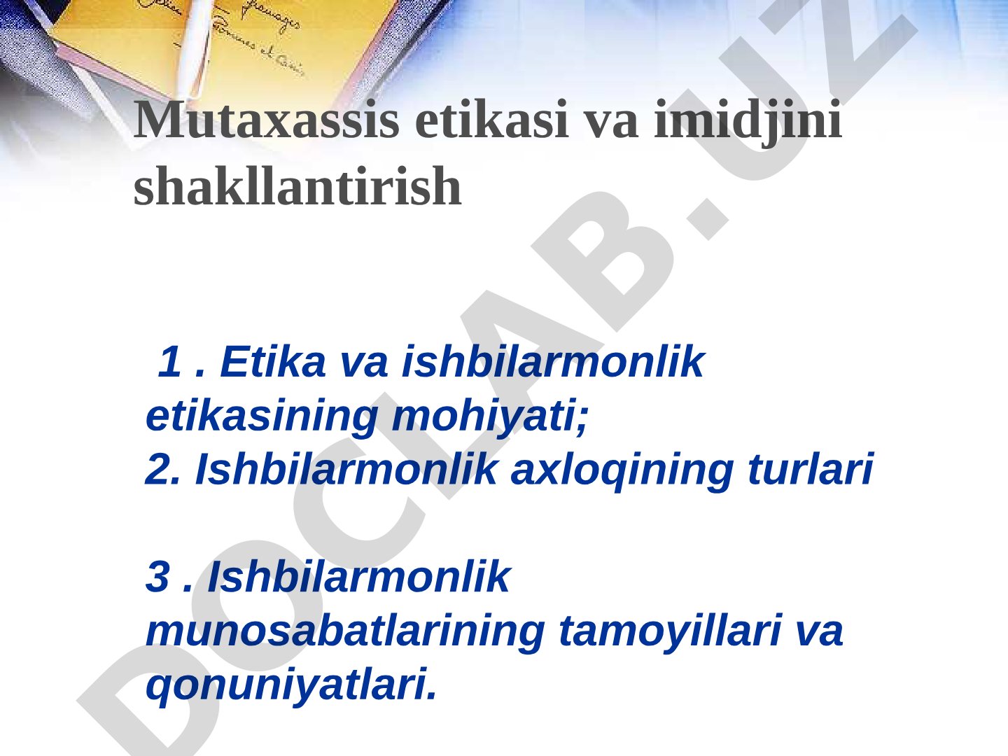 Ishbilarmonlik etikasi: mohiyati, turlari va tamoyillari
