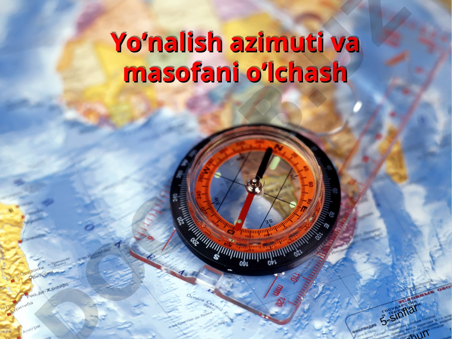 Yo‘nalish azimuti va masofani o‘lchash 5-sinflar uchun