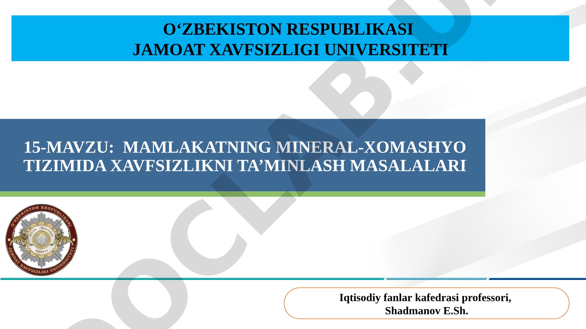 Mamlakatning mineral-xomashyo tizimida xavfsizlikni ta’minlash masalalari