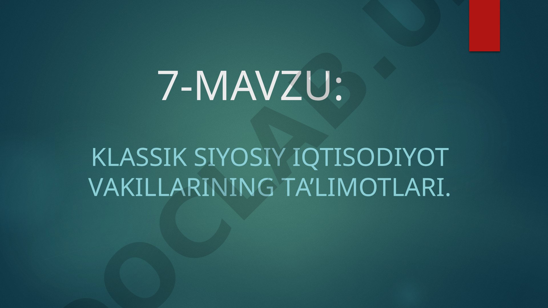 Klassik siyosiy iqtisodiyot vakillarining ta'limotlari