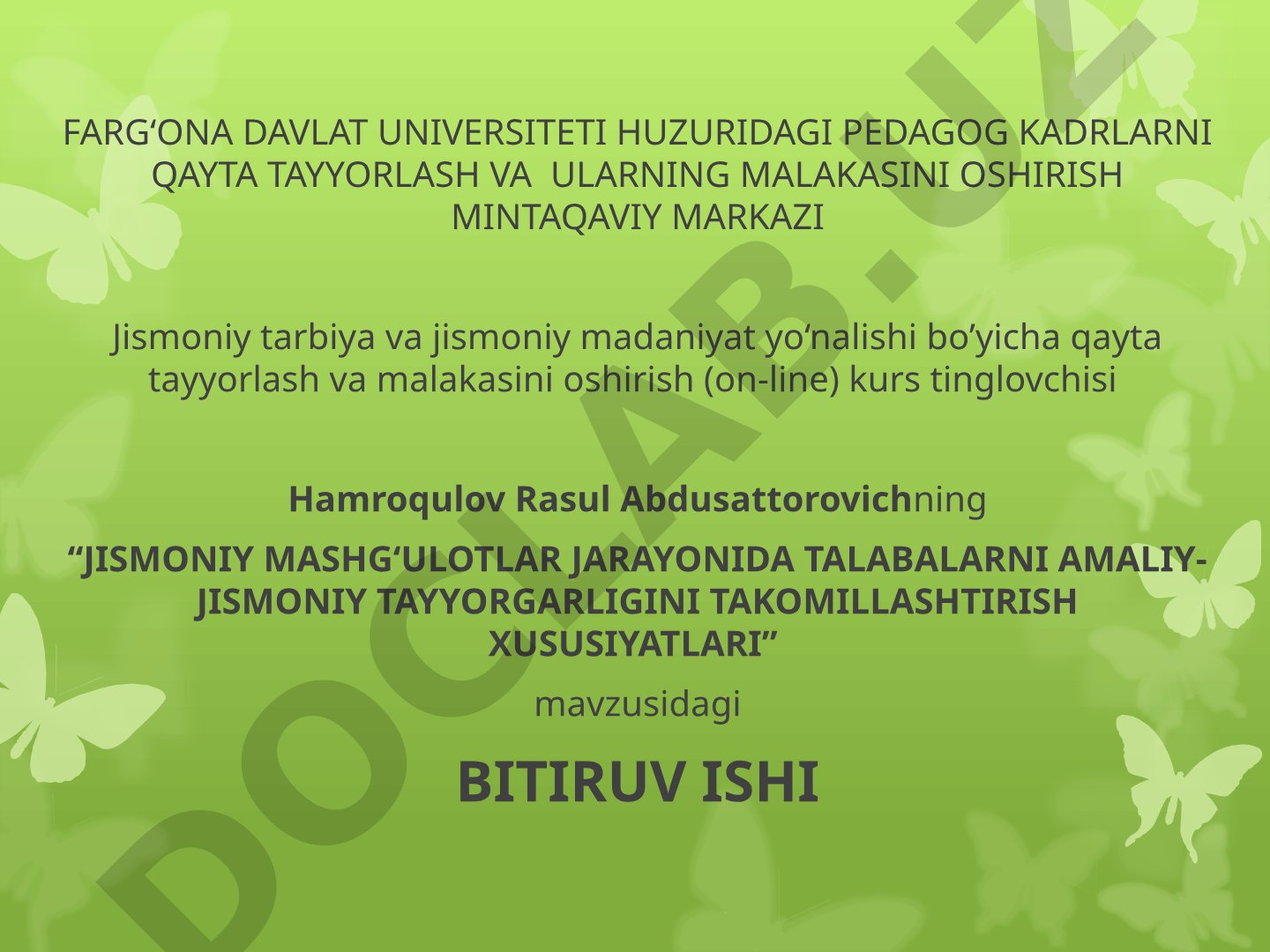 JISMONIY MASHGʻULOTLAR JARAYONIDA TALABALARNI AMALIY-JISMONIY TAYYORGARLIGINI TAKOMILLASHTIRISH XUSUSIYATLARI