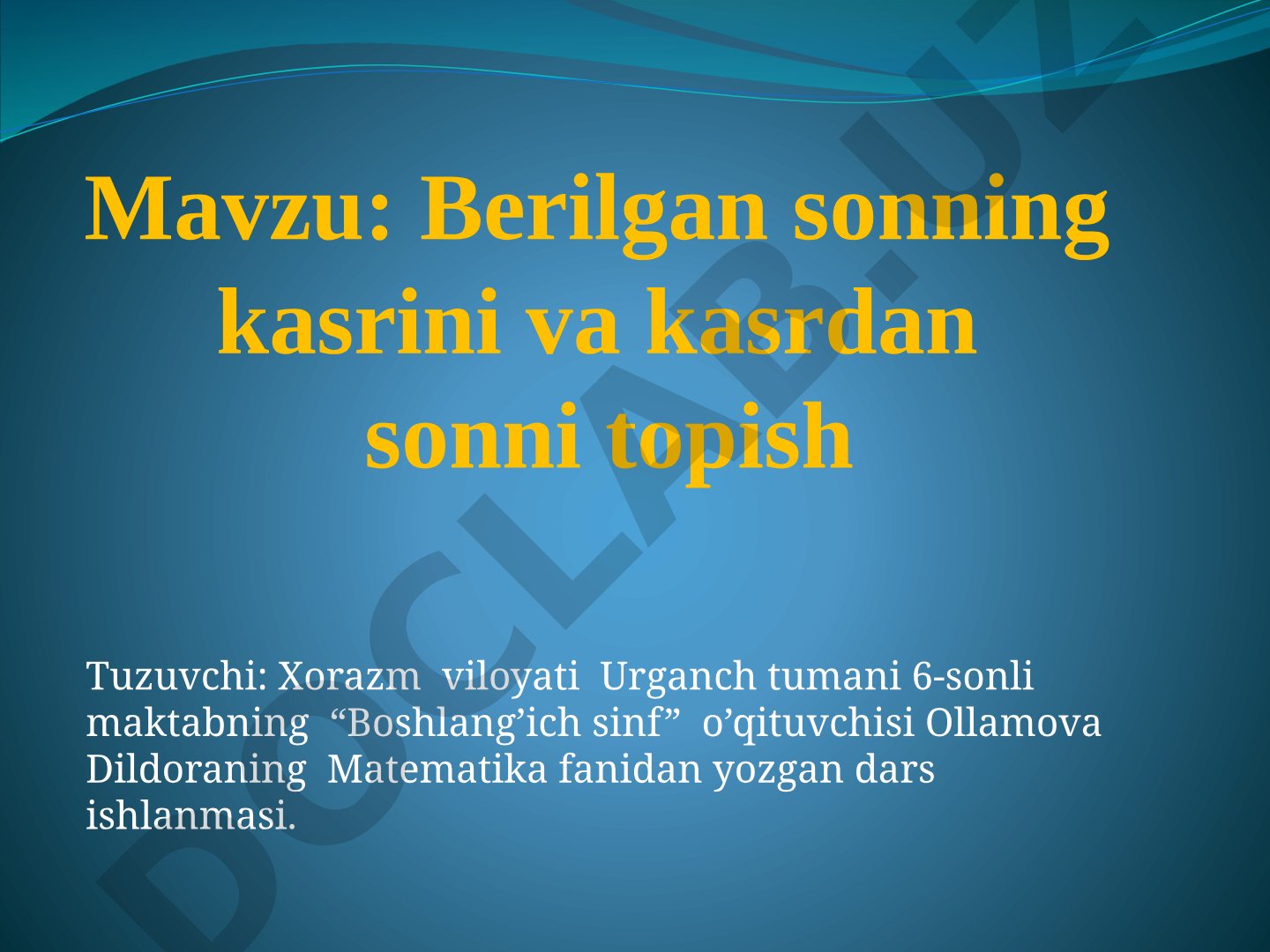 Berilgan sonning kasrini va kasrdan sonni topish