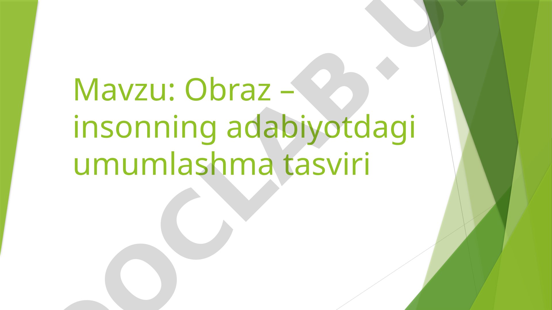 Obraz – insonning adabiyotdagi umumlashma tasviri