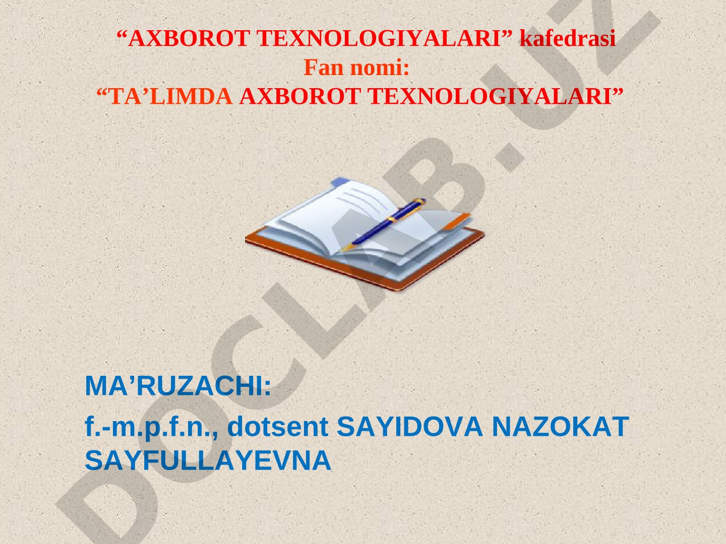 Ta’limda axborot texnologiyalari fanining predmeti, maqsadi va vazifalari